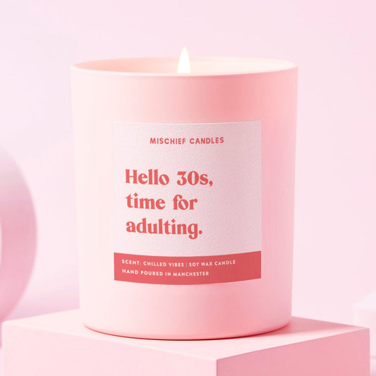 Funny 30th Birthday Gift Soy Wax Candle Hello 30s Time For Adulting