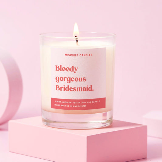 Funny Bridesmaid Gift Candle Bloody Gorgeous Bridesmaid