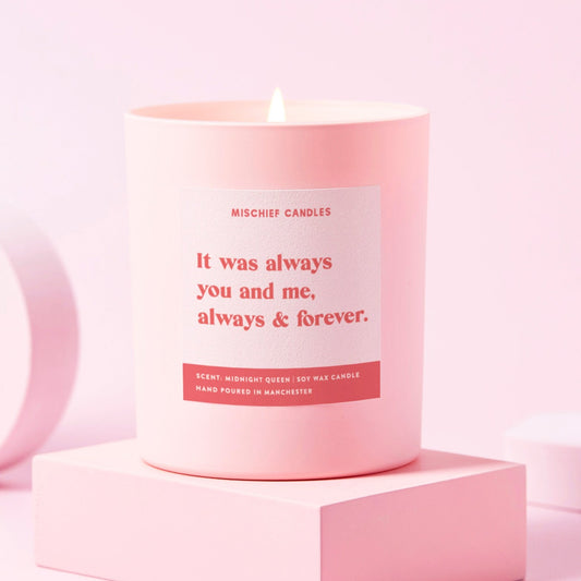 Funny Anniversary Gift Candle You and Me Always and Forever