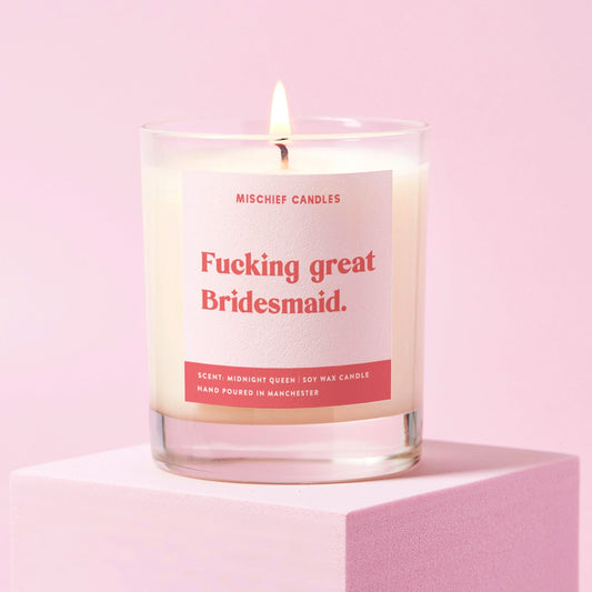 Funny Bridesmaid Gift Soy Wax Candle Fucking Great Bridesmaid