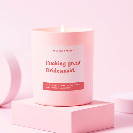 Funny Bridesmaid Gift Soy Wax Candle Fucking Great Bridesmaid