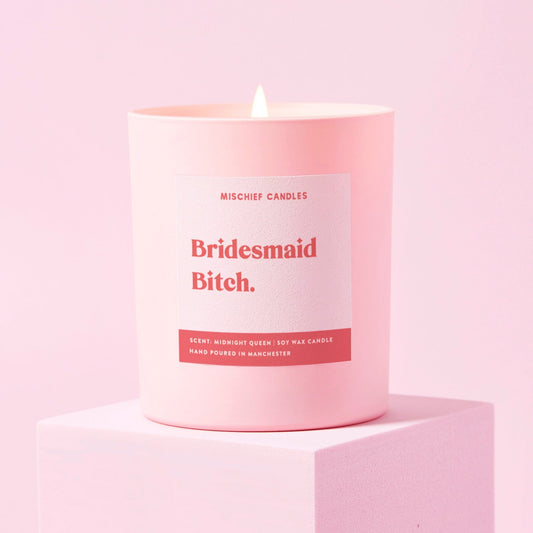 Funny Bridesmaid Gift Soy Wax Candle Bridesmaid Bitch