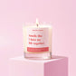 Funny Gift Candle Smells Like I Have My Life Together